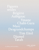 Figures seules [édition bilingue]